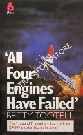 Book cover of All Four Engines Have Failed by TOOTELL, Betty